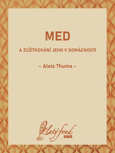 Med a zužitkování jeho v domácnosti