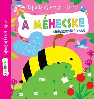 A méhecske a kicsinyeit keresi