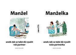 Manžel aneb Jak se také dá využít váš partner