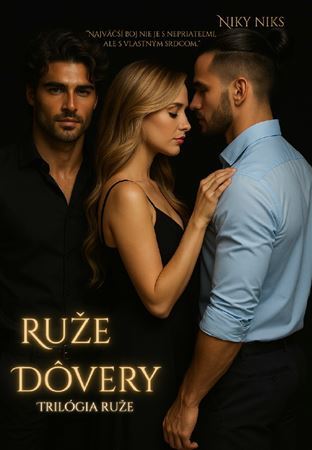 Ruže 3: Ruže dôvery