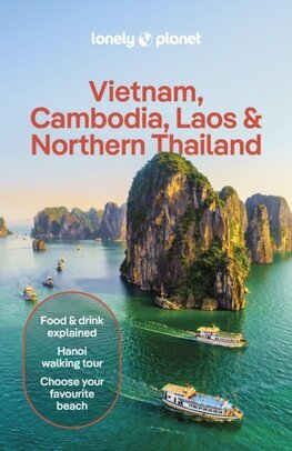 Lonely Planet Vietnam, Cambodia, Laos & Northern Thailand, 7th edition