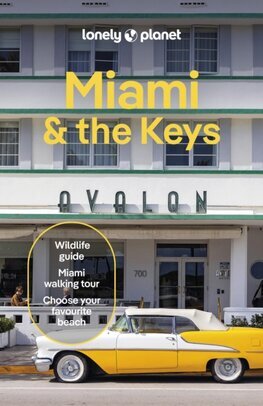Lonely Planet Miami & the Keys, 10th edition
