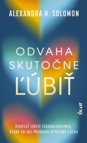 Odvaha skutočne ľúbiť