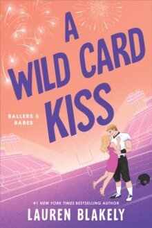 A Wild Card Kiss - Ballers and Babes 2