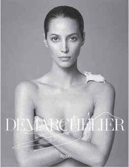 Patrick Demarchelier - Fashion Photographs Seen and Unseen