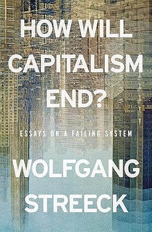 How Will Capitalism End