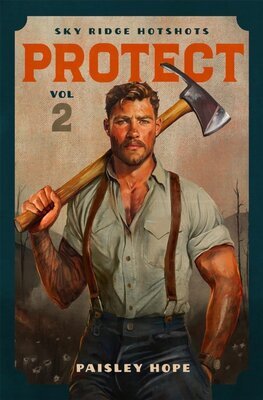 Protect - Sky Ridge Hotshots 2