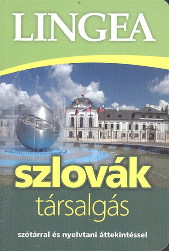 Lingea szlovák társalgás - Szótárral és nyelvtani áttekintéssel