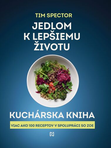 Jedlom k lepšiemu životu: Kuchárska kniha