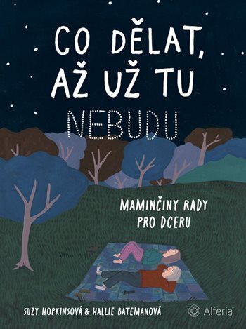 Co dělat, až už tu nebudu