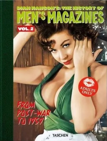 Dian Hanson’s: The History of Men’s Magazines. Vol. 2: From Post-War to 1959