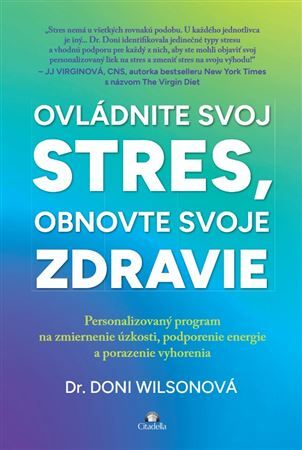 Ovládnite svoj stres, obnovte svoje zdravie