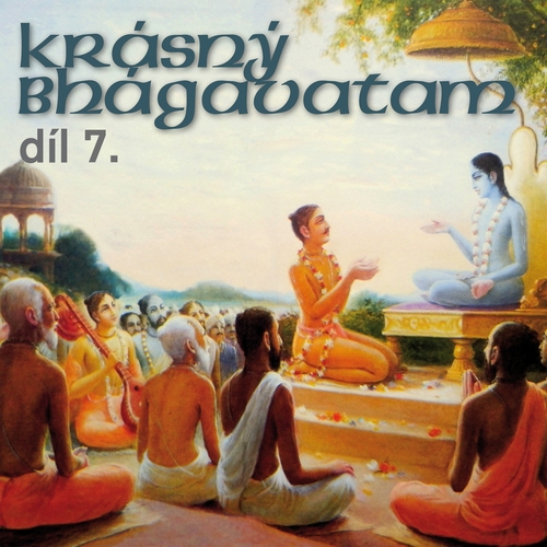Krásný Bhágavatam díl 7.
