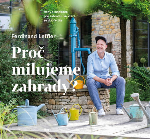 Proč milujeme zahrady?