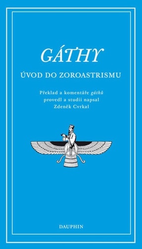 Gáthy. Úvod do zoroastrismu