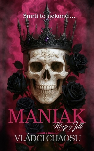 Vládci chaosu 1: Maniak