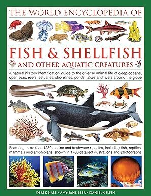 World Encyclopedia Of Fish & Shellfish And Other Aquatic Creatures