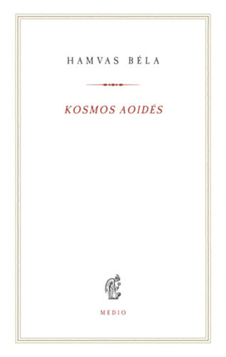 Kosmos aoidés - Egybegyűjtött írások és megjegyzések a zenéről