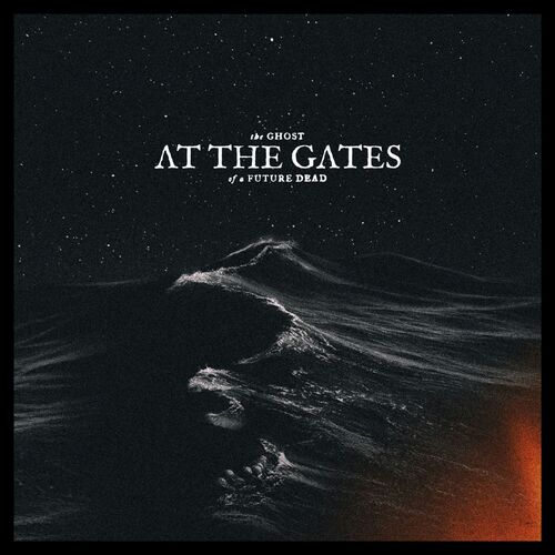 At The Gates - The Ghost Of A Future Dead CD