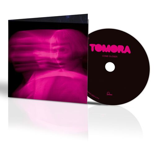 Tomora - Come Closer CD