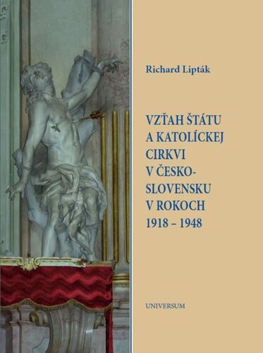 Vzťah štátu a katolíckej cirkvi v Československu v rokoch 1918 – 1948
