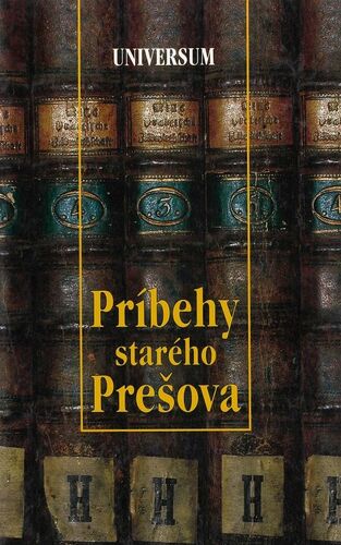 Príbehy starého Prešova