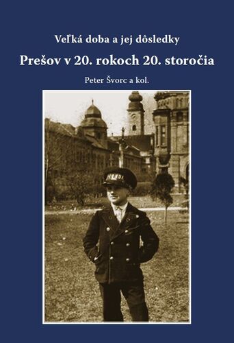 Veľká doba a jej dôsledky. Prešov v 20. rokoch 20. storočia