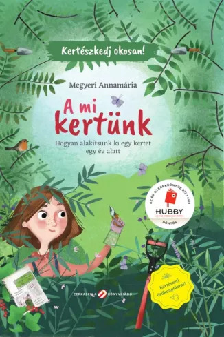 A mi kertünk