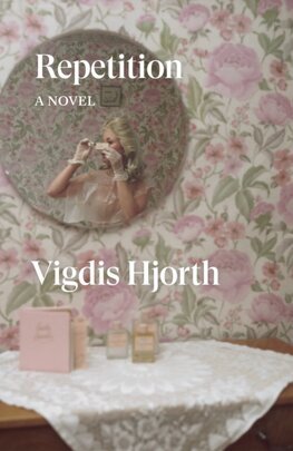 Repetition : A Novel