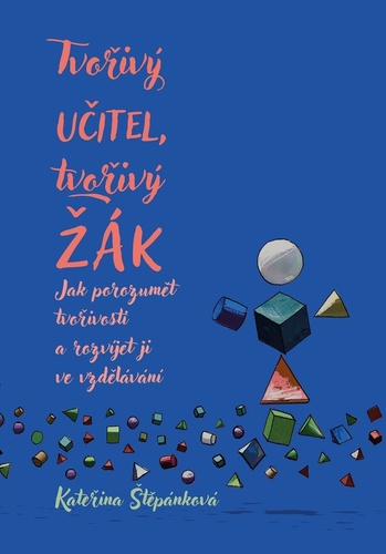 Tvořivý učitel, tvořivý žák