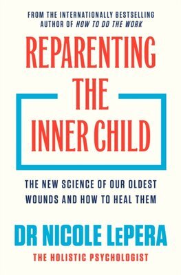 Reparenting the Inner Child