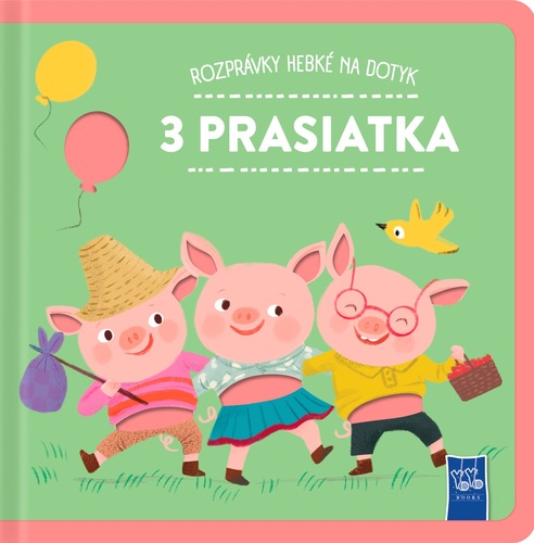 Rozprávky hebké na dotyk: Tri prasiatka
