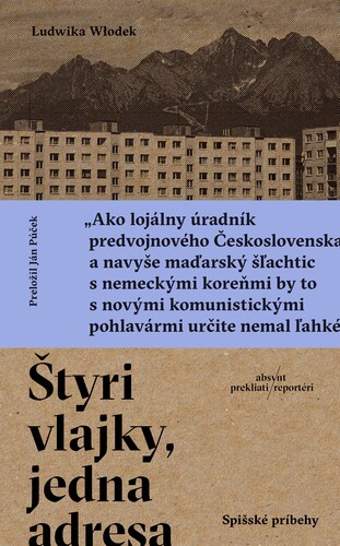 Štyri vlajky, jedna adresa. Spišské príbehy