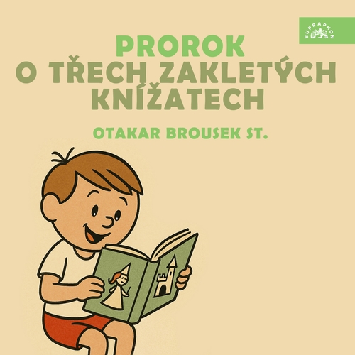 Prorok a O třech zakletých knížatech