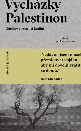 Vycházky Palestinou. Zápisky o mizející krajině