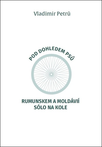 Pod dohledem psů - Rumunskem a Moldávií sólo na kole