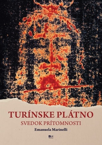 Turínske plátno - svedok prítomnosti