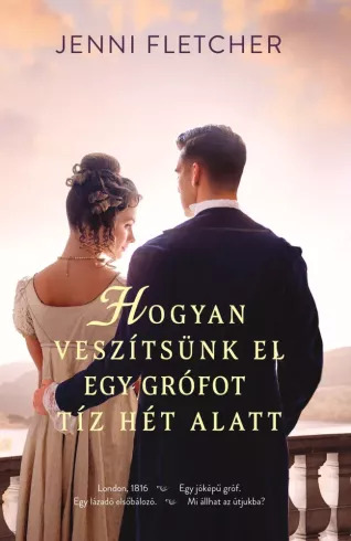 Hogyan veszítsünk el egy grófot tíz hét alatt