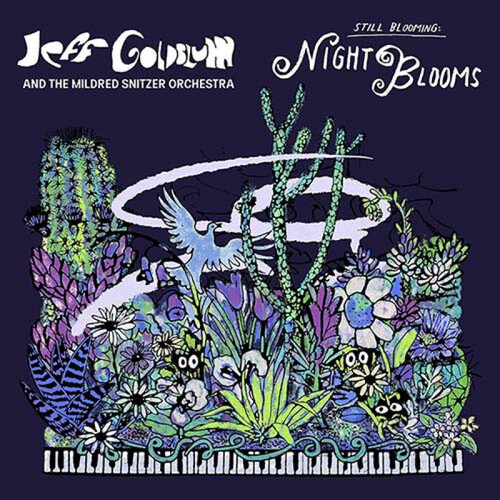 Goldblum Jeff & The Mildred Snitzer Orchestra - Night Blooms CD