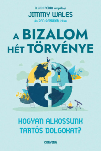 A bizalom hét törvénye - Hogyan alkossunk tartós dolgokat?