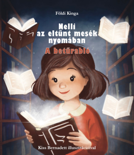 Nelli az eltűnt mesék nyomában - A betűrabló