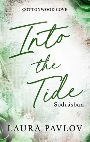 Into the Tide – Sodrásban
