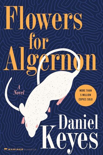 Flowers For Algernon : Student Edition