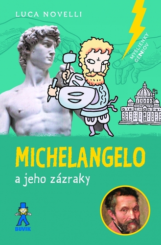 Michelangelo a jeho zázraky
