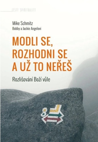 Modli se, rozhodni se a už to neřeš