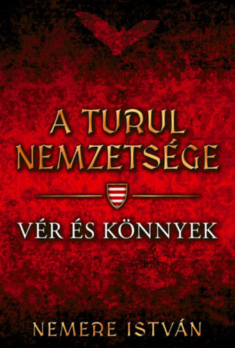 A turul nemzetsége - Vér és könnyek