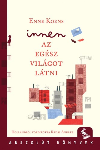 Innen az egész világot látni