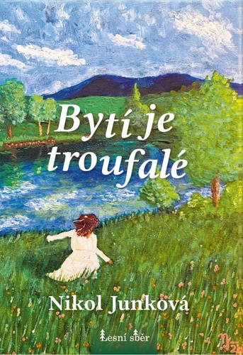 Bytí je troufalé