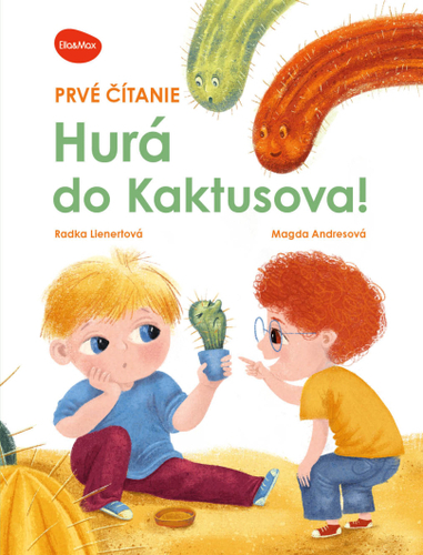 Prvé čítanie HURÁ DO KAKTUSOVA