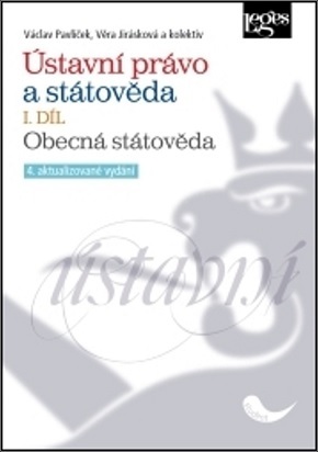 Ústavní právo a státověda I. - Obecná státověda, 4. aktualizované vydání